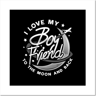 'I Love Him To Moon And Back' Boyfriend Girlfriend Posters and Art